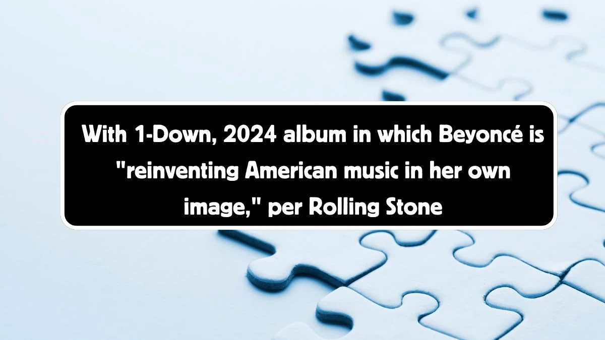 With 1-Down, 2024 album in which Beyoncé is 