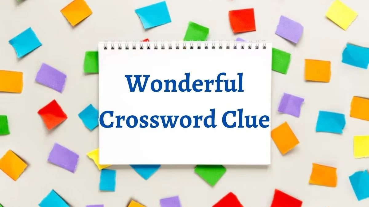 Wonderful Crossword Clue 4 Letters