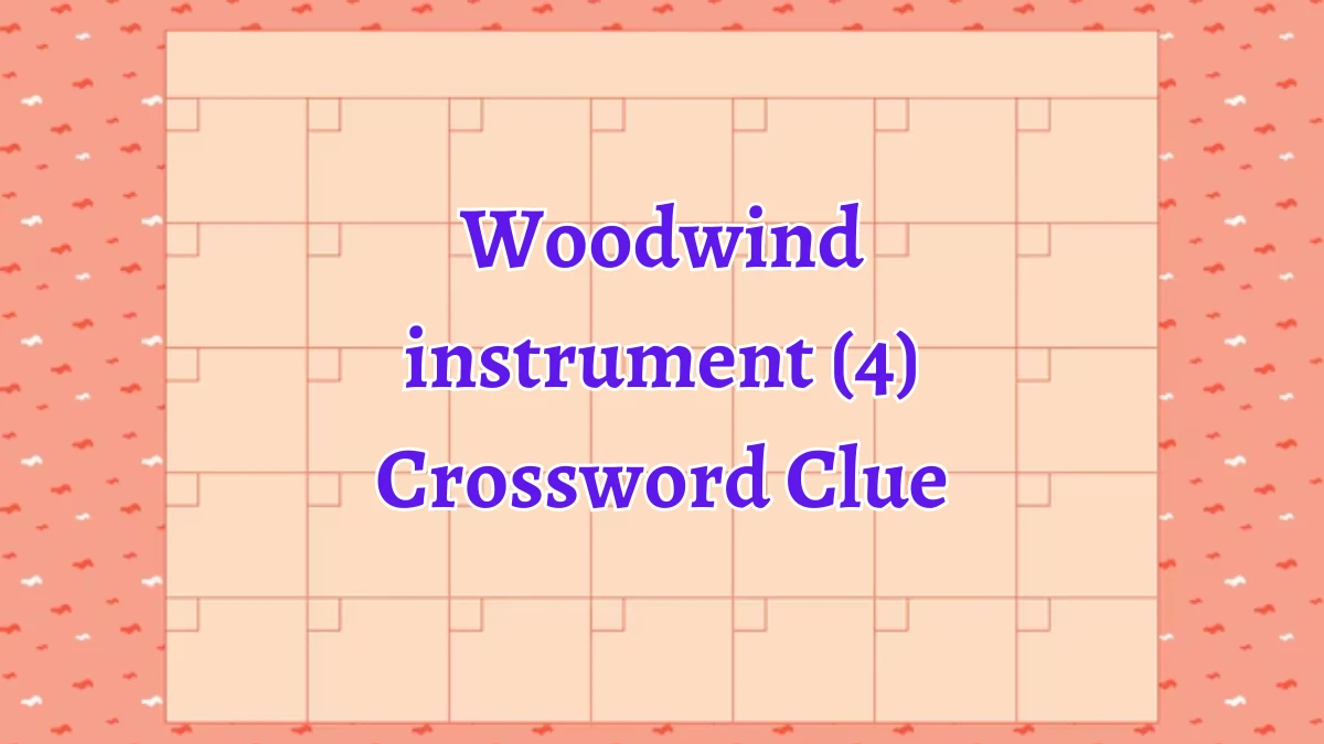 Woodwind instrument (4) Crossword Clue 4 Letters