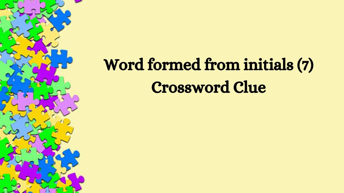 Word formed from initials (7) Crossword Clue 7 Letters