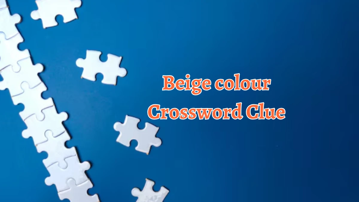 Beige colour Crossword Clue 4 Letters