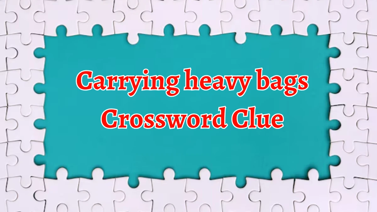 Carrying heavy bags Crossword Clue 5 Letters