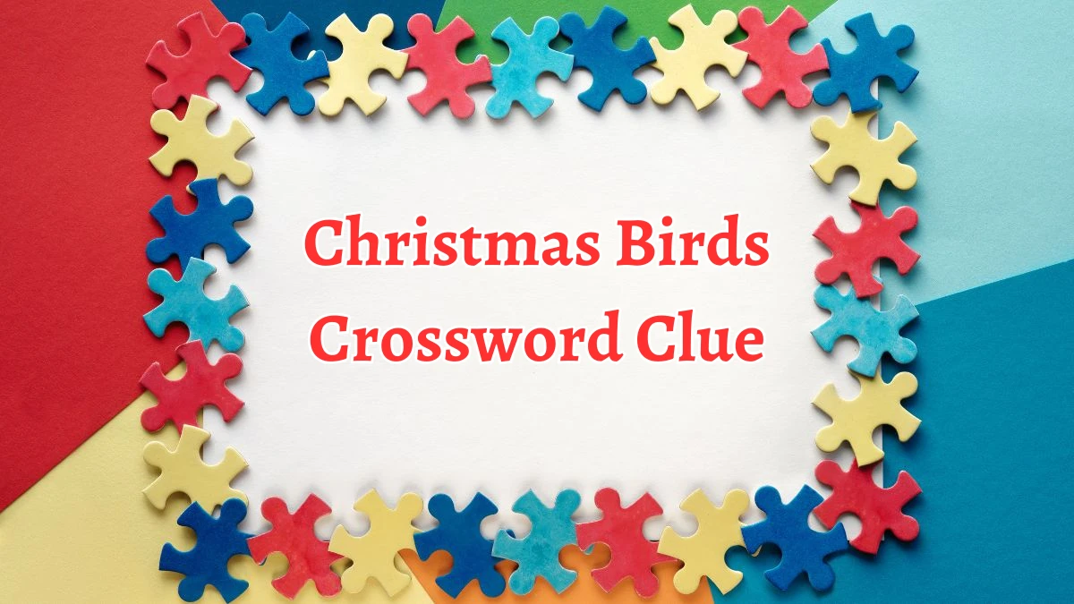 Christmas Birds Crossword Clue 7 Letters