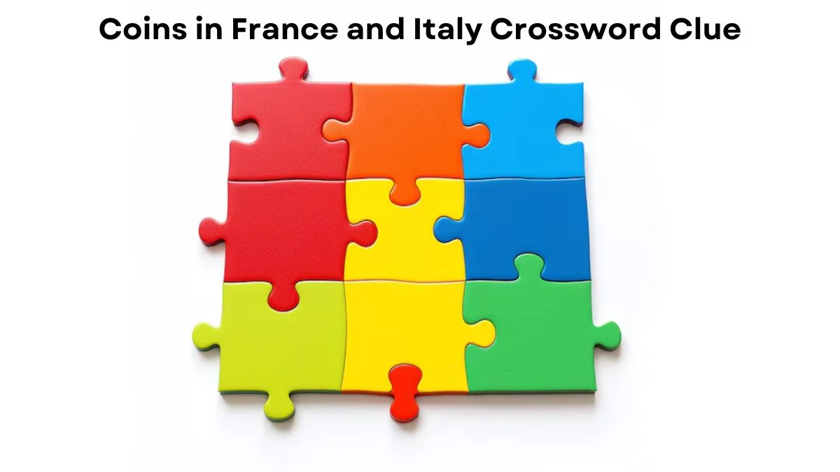 Coins in France and Italy Crossword Clue