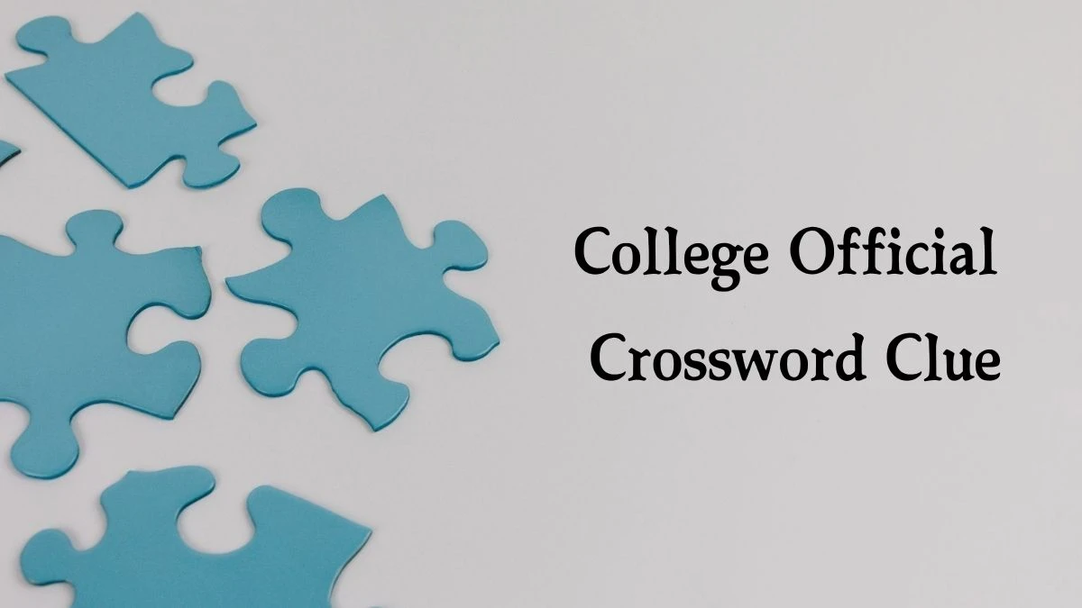 College Official Crossword Clue 4 Letters