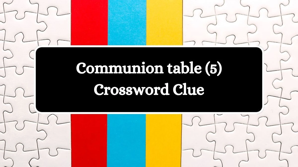 Communion table (5) Crossword Clue