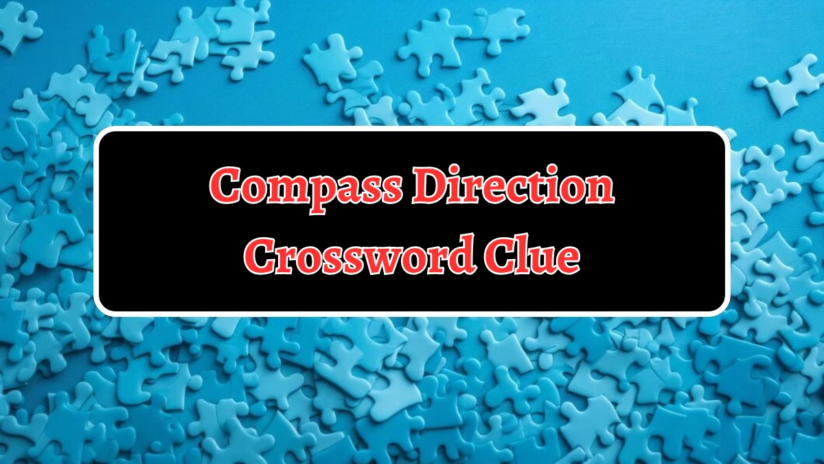 Compass Direction Crossword Clue 4 Letters