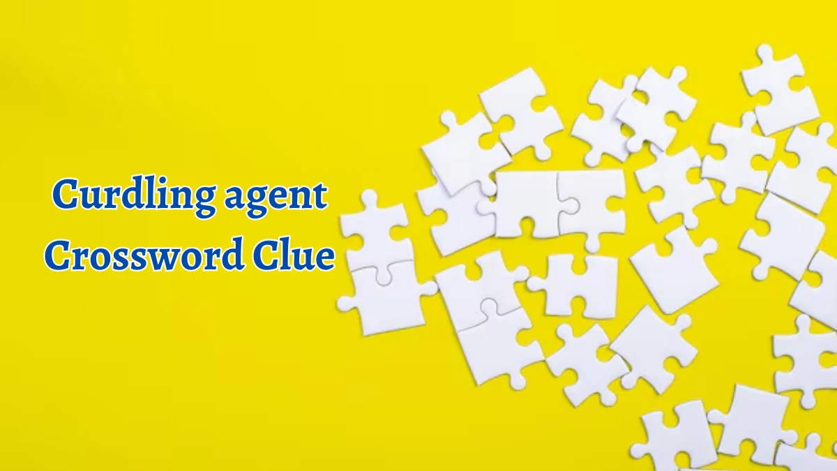 Curdling agent Crossword Clue