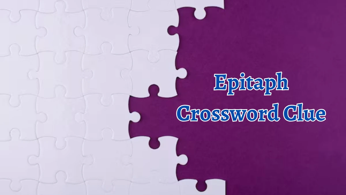 Epitaph Crossword Clue 3 Letters