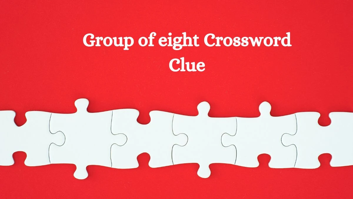 Group of eight Crossword Clue 5 Letters