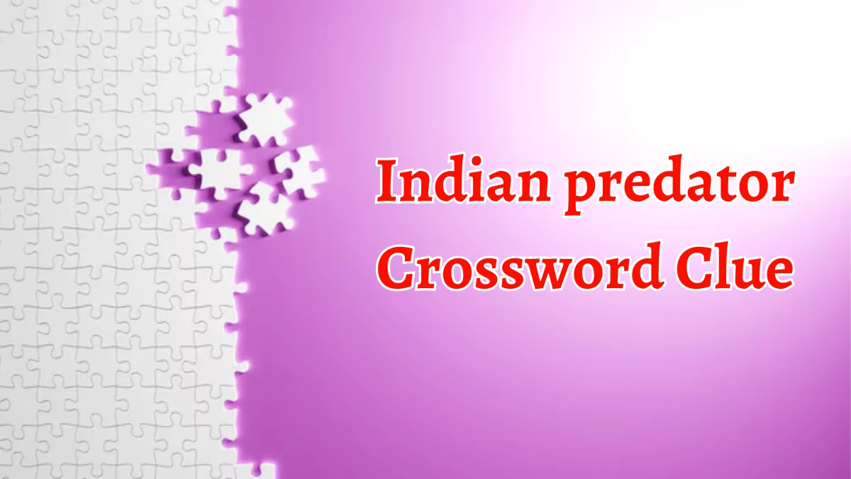 Indian predator Crossword Clue 5 Letters