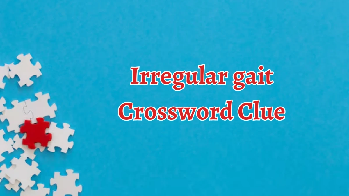 Irregular gait Crossword Clue