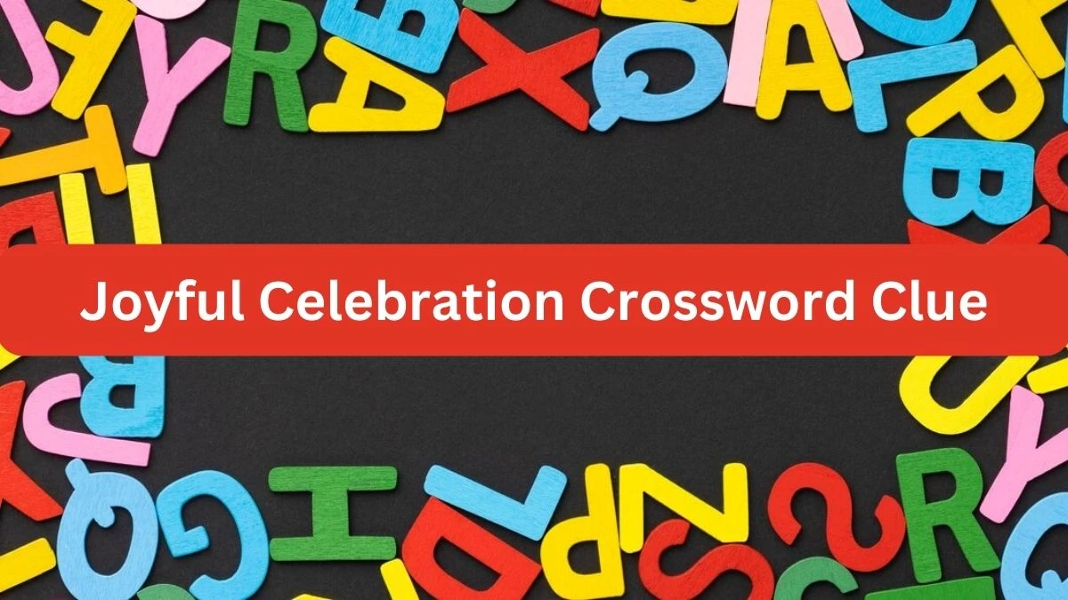 Joyful Celebration Crossword Clue