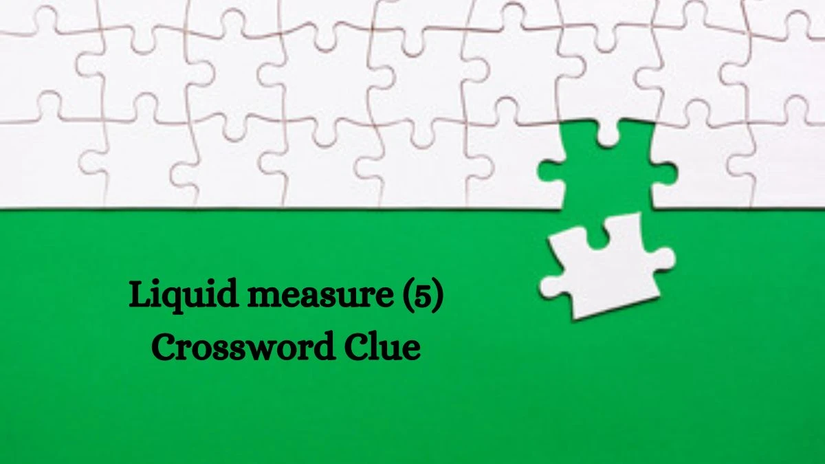 Liquid measure (5) Crossword Clue