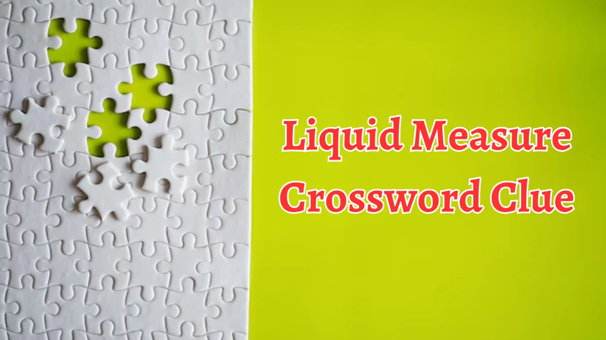 Liquid Measure Crossword Clue