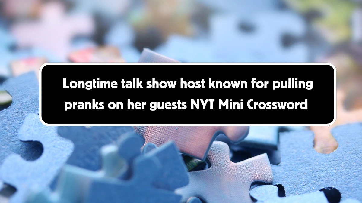 Longtime talk show host known for pulling pranks on her guests NYT Crossword Clue