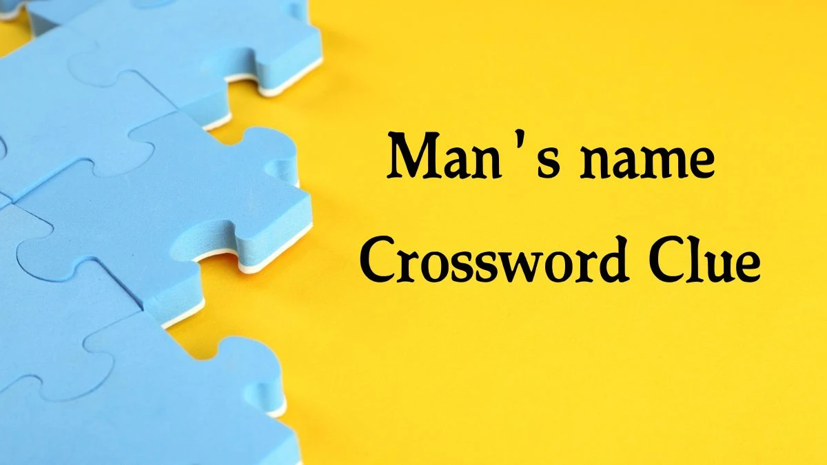 Man's name Crossword Clue 5 Letters