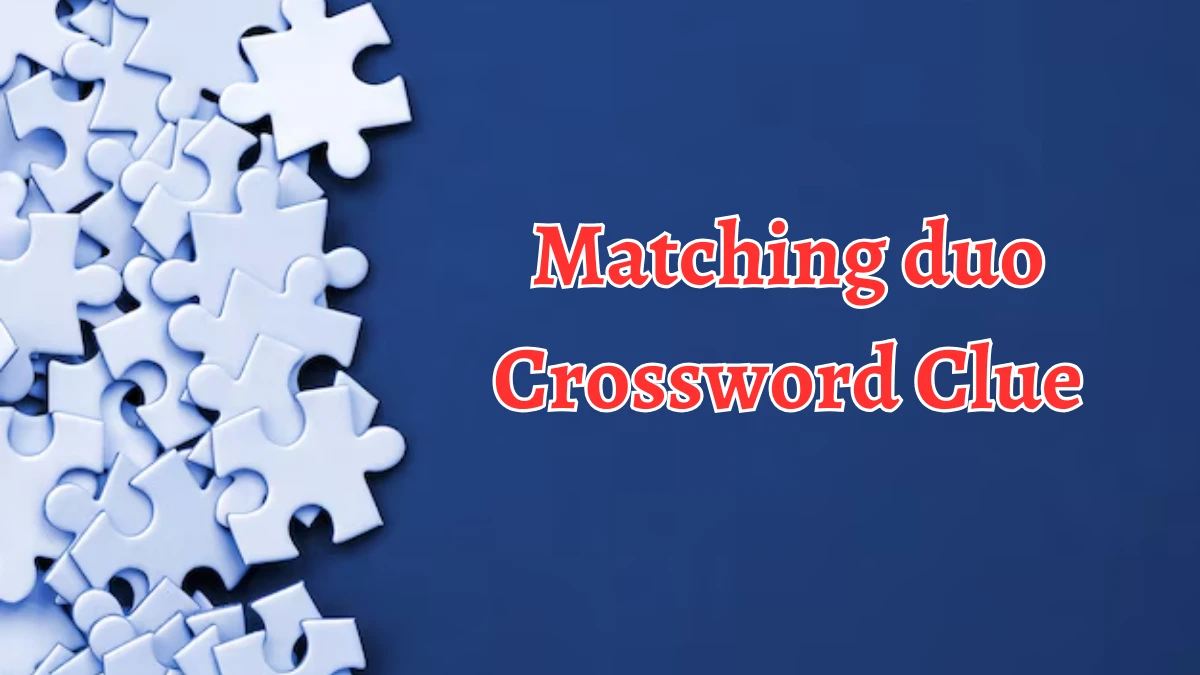 Matching duo Crossword Clue 4 Letters