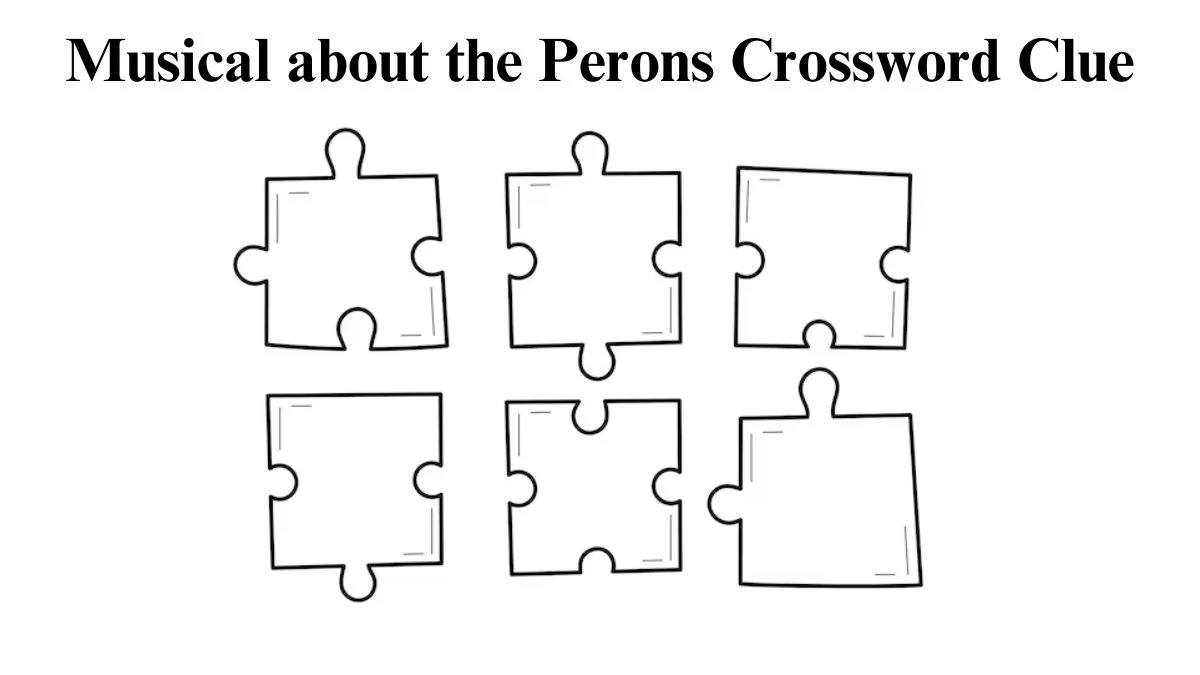 Musical about the Perons Crossword Clue