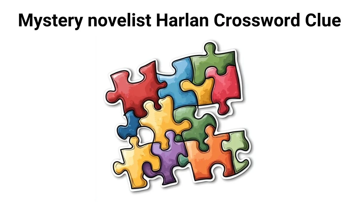 Mystery novelist Harlan Crossword Clue