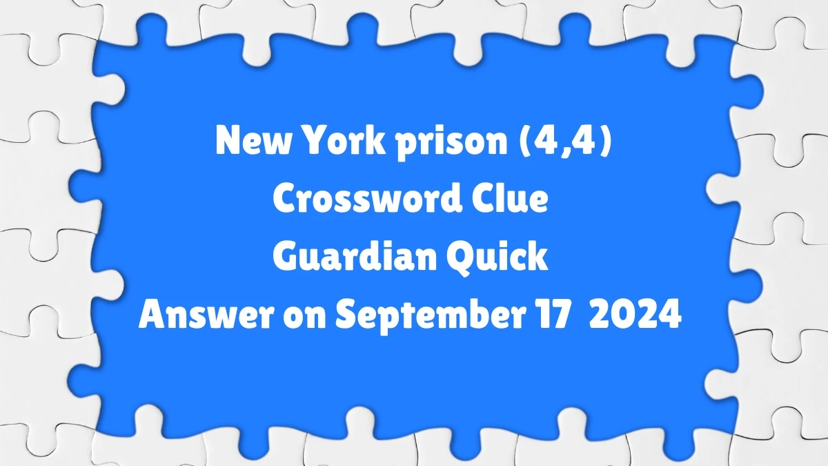 ​New York prison (4,4) Crossword Clue