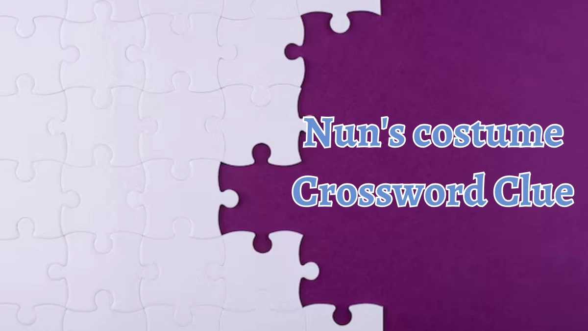 Nun's costume Crossword Clue 5 Letters