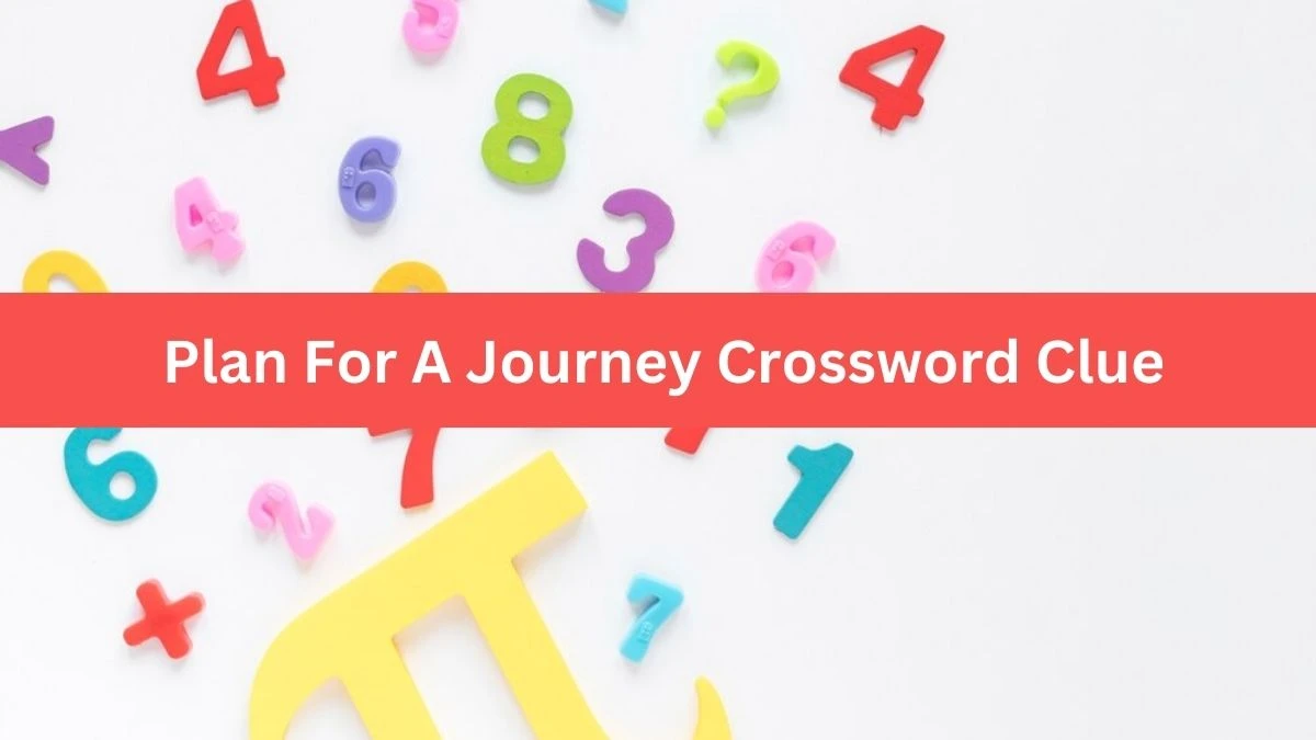 Plan For A Journey Crossword Clue