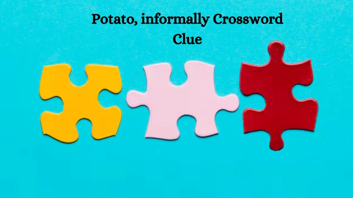 Potato, informally Crossword Clue