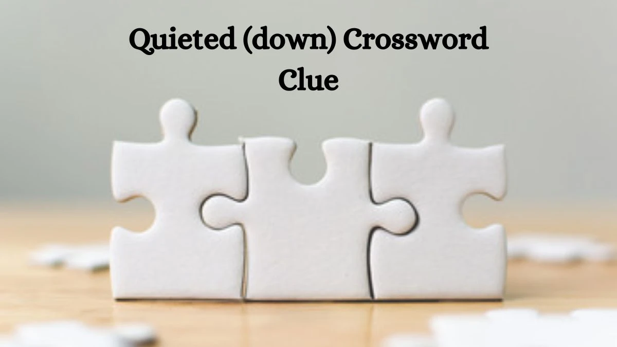 Quieted (down) Crossword Clue