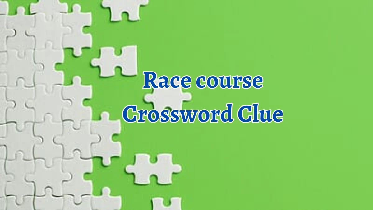 Race course Crossword Clue 5 Letters