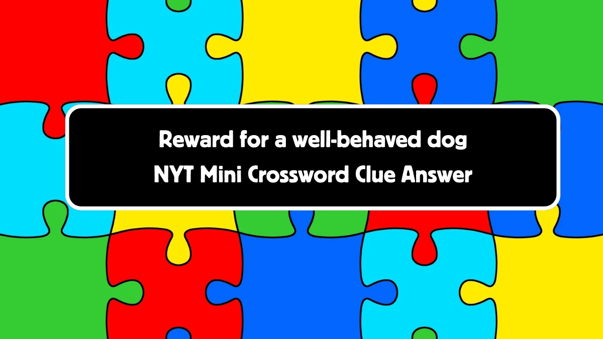 Reward for a well-behaved dog NYT