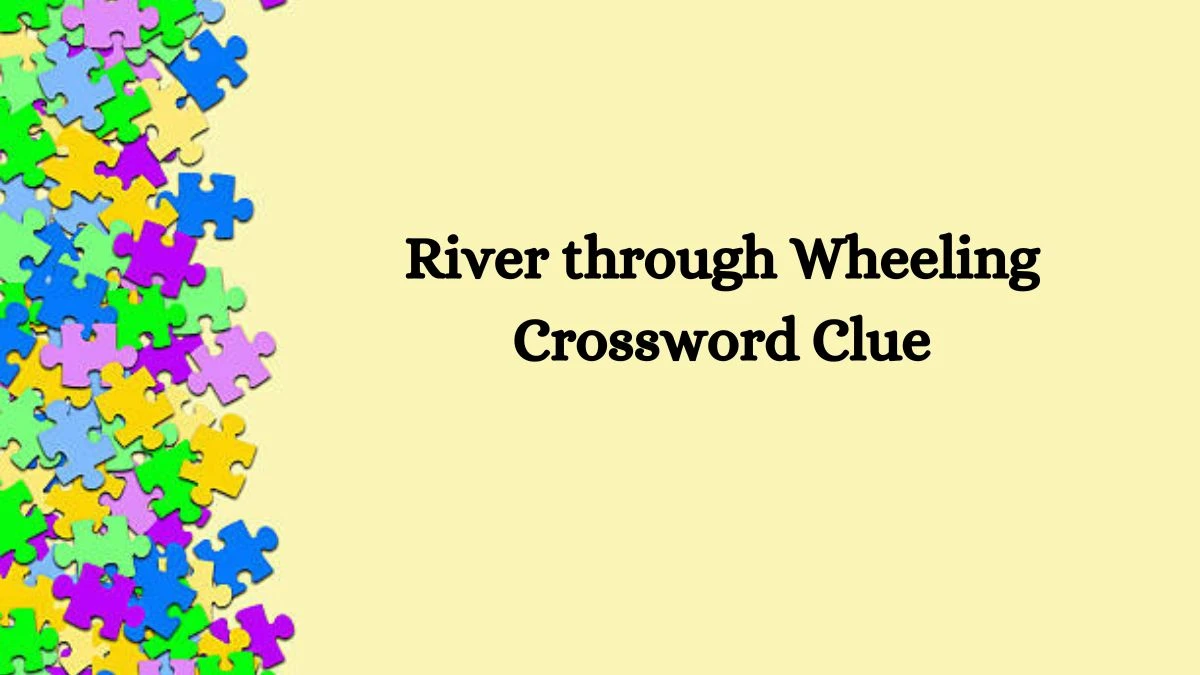 River through Wheeling Crossword Clue