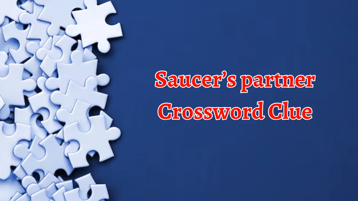 Saucer’s partner Crossword Clue 6 Letters