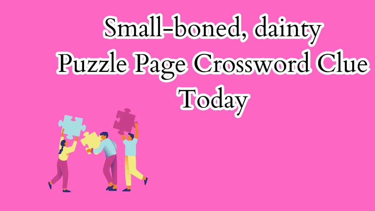 Small-boned, dainty Puzzle Page