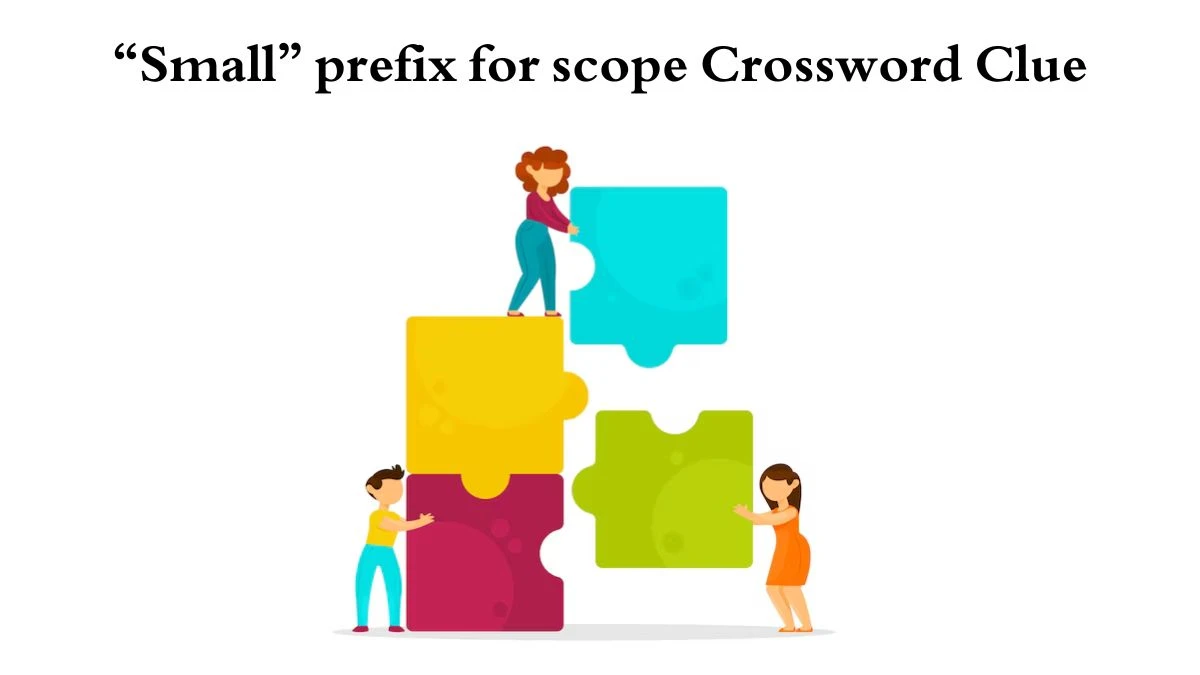 “Small” prefix for scope Crossword Clue