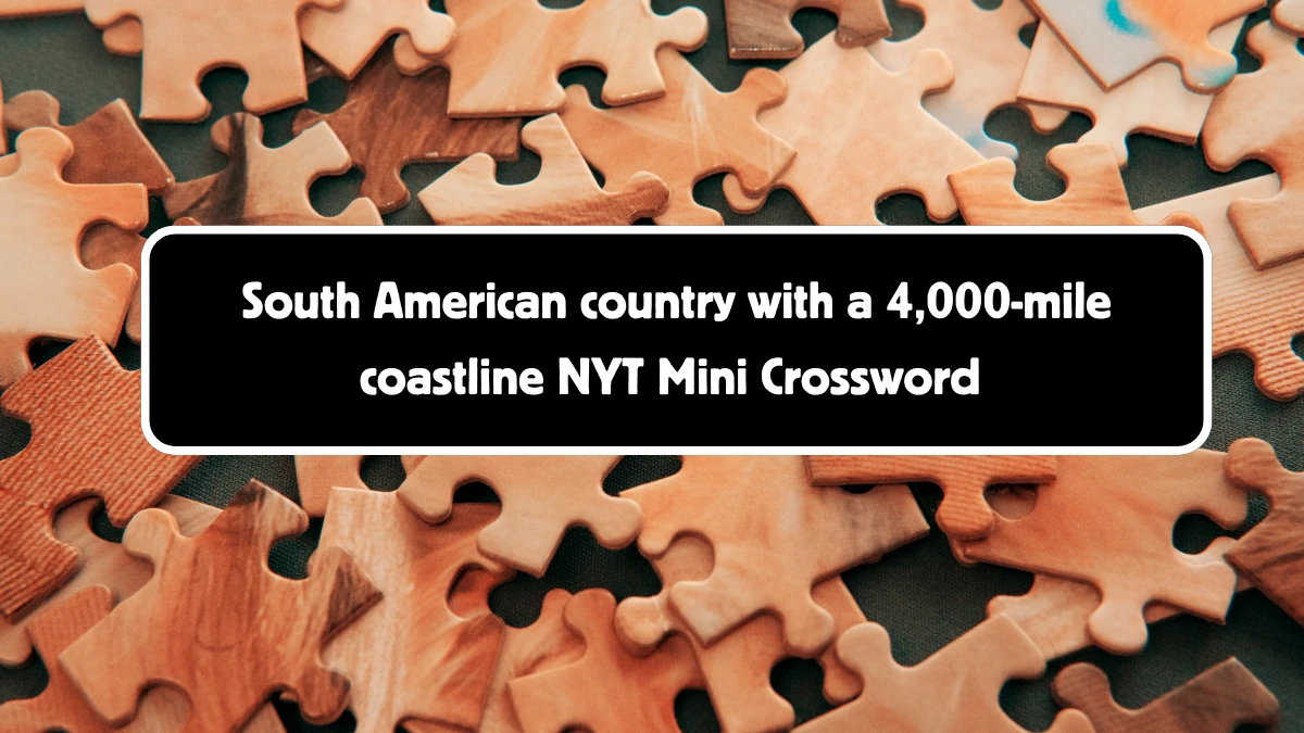 South American country with a 4,000-mile coastline NYT Crossword Clue