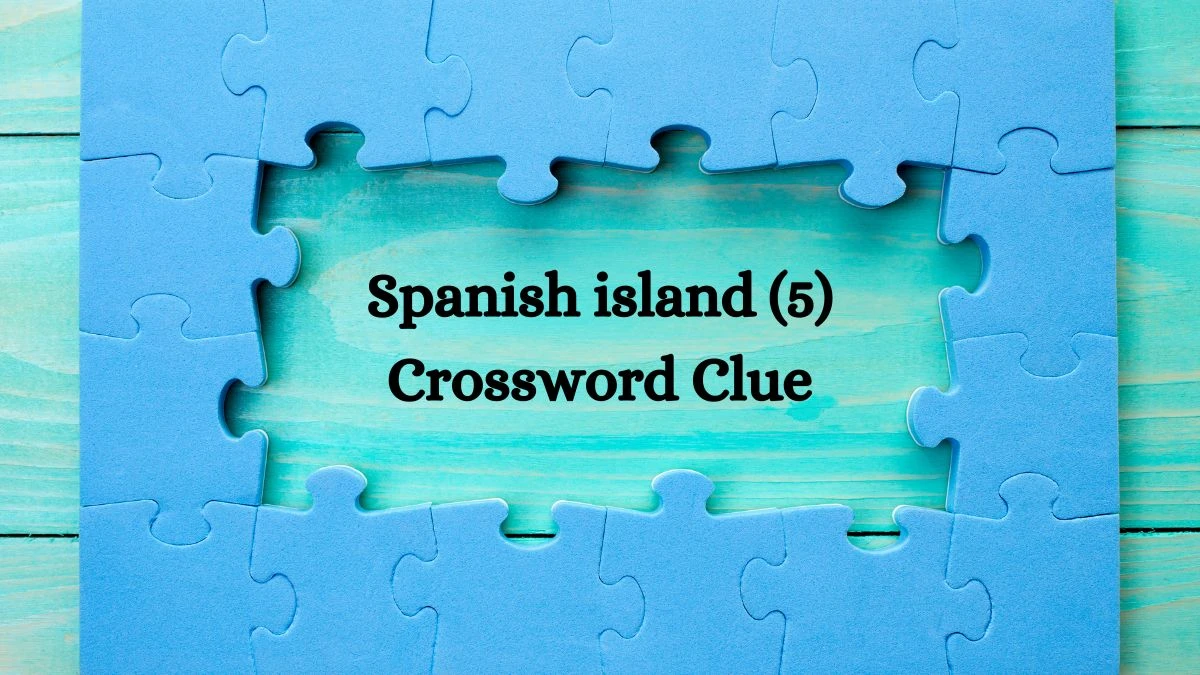 Spanish island (5) Crossword Clue 5 Letters