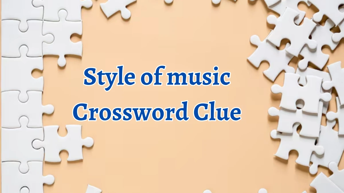 Style of music Crossword Clue