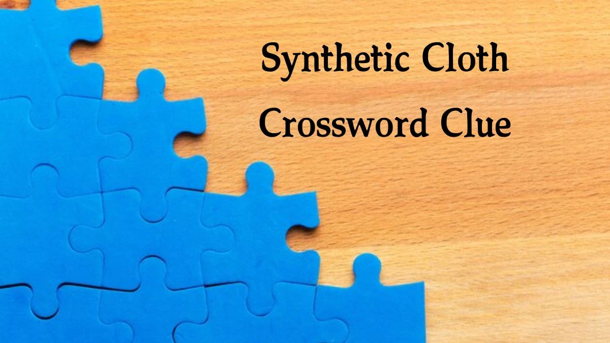 Synthetic Cloth Crossword Clue 5 Letters