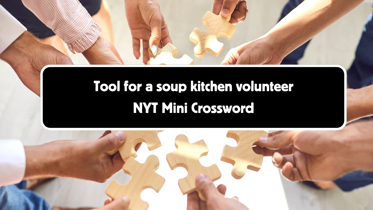 Tool for a soup kitchen volunteer NYT