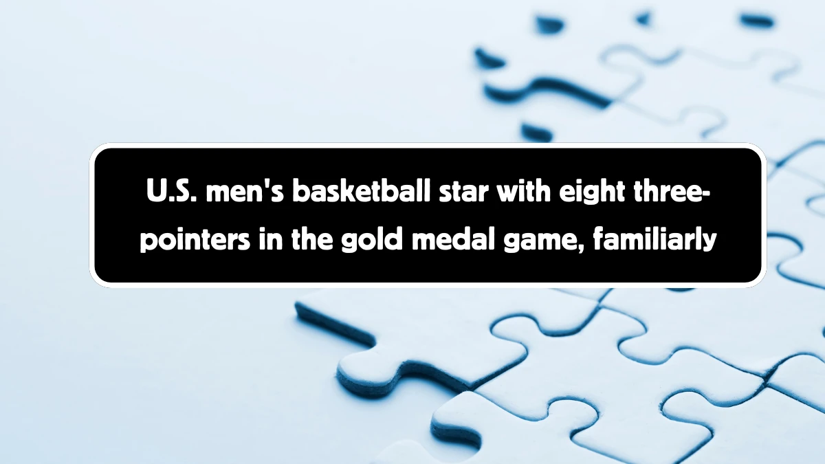 U.S. men's basketball star with eight three-pointers in the gold medal game, familiarly NYT Crossword Clue