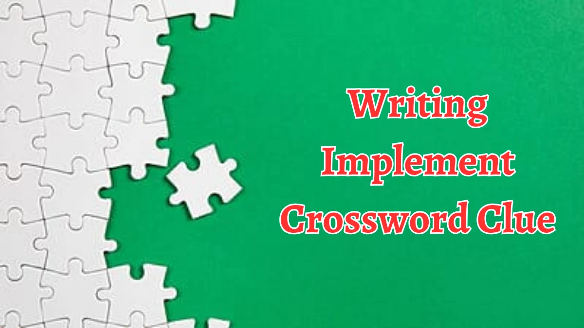 Writing Implement Crossword Clue 3 Letters