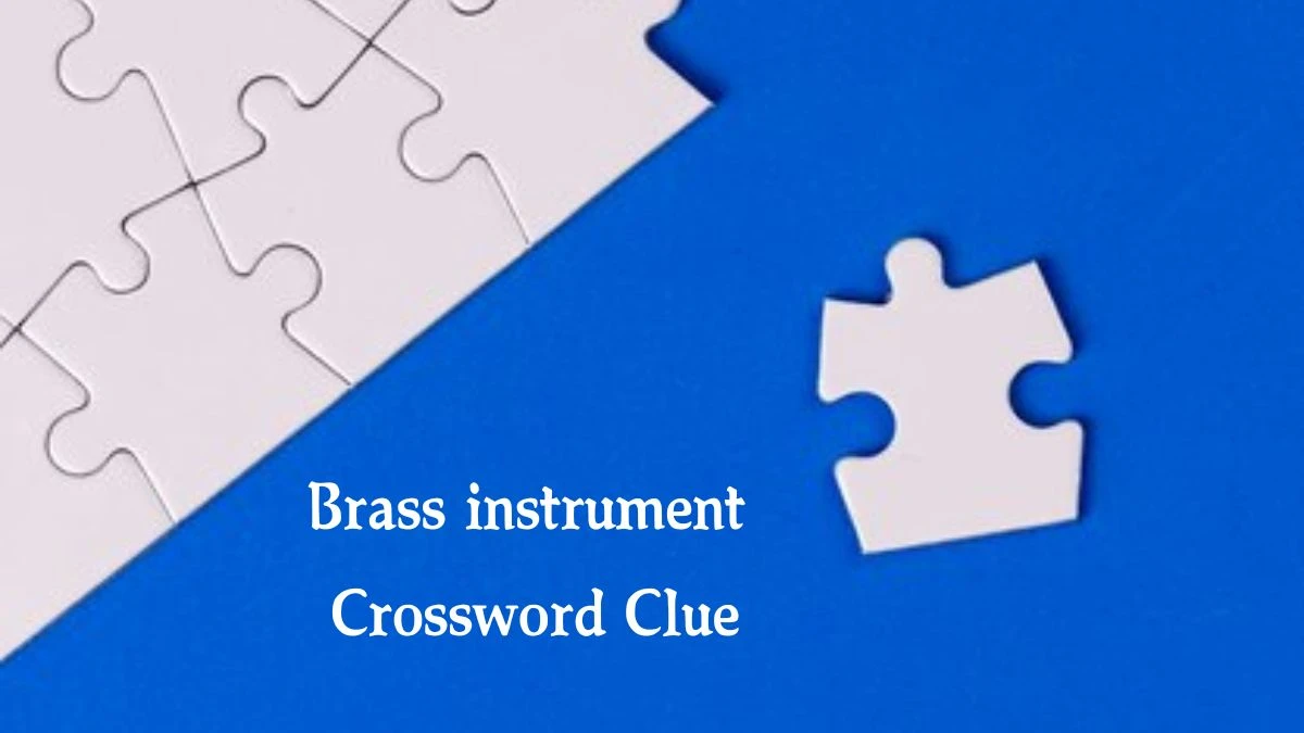 Brass instrument Crossword Clue 5 Letters