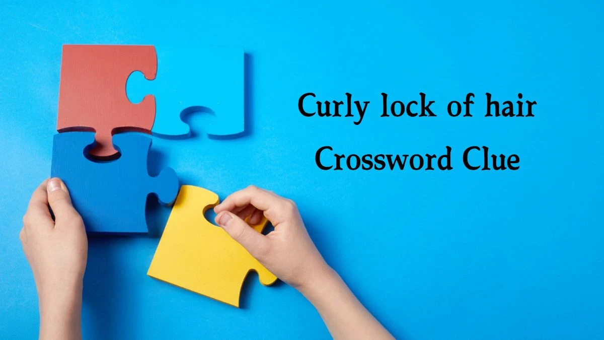 Curly lock of hair Crossword Clue