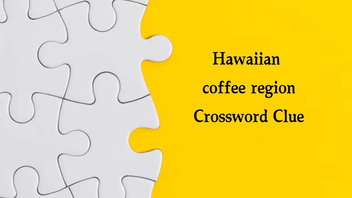 Hawaiian coffee region Crossword Clue