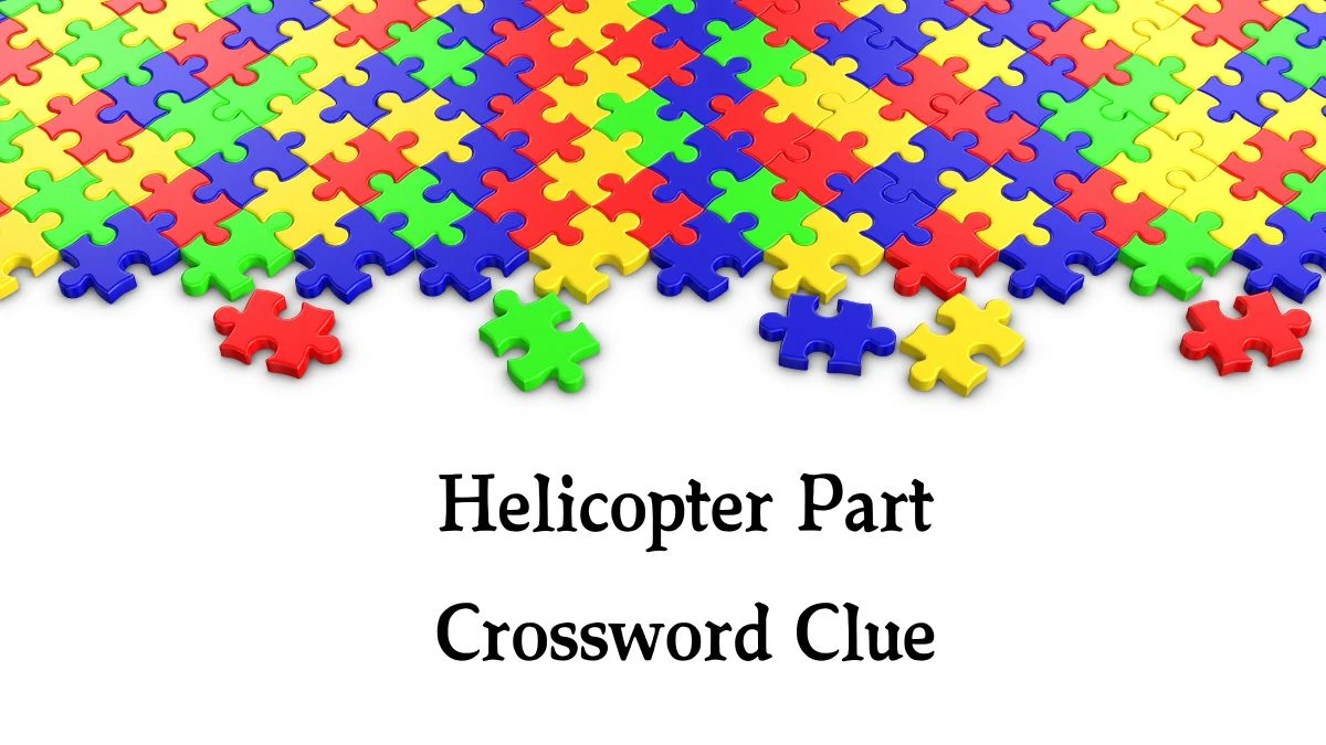 Helicopter Part Crossword Clue 5 Letters