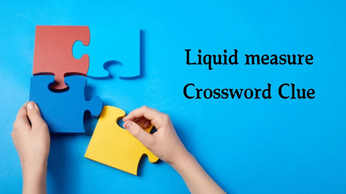 Liquid measure Crossword Clue 5 Letters