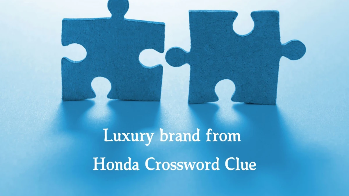 Luxury brand from Honda NYT Crossword Clue