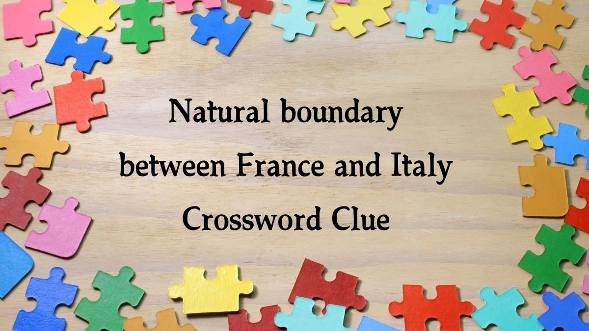 Natural boundary between France and Italy NYT