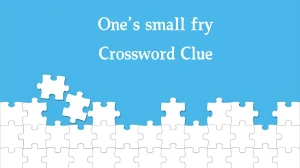 One’s small fry Crossword Clue